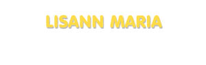 Der Vorname Lisann Maria